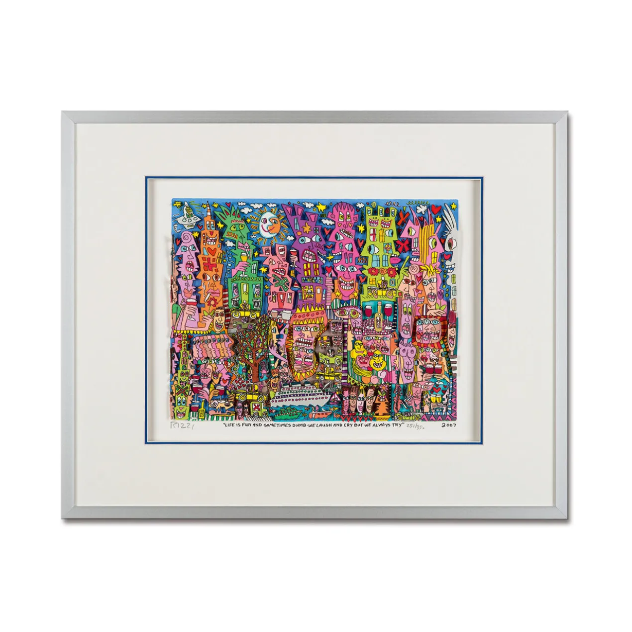 James Rizzi – life is fun and sometimes dumb – we laugh and cry but we always try